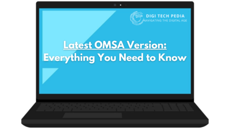 Latest OMSA Version: Everything You Need to Know