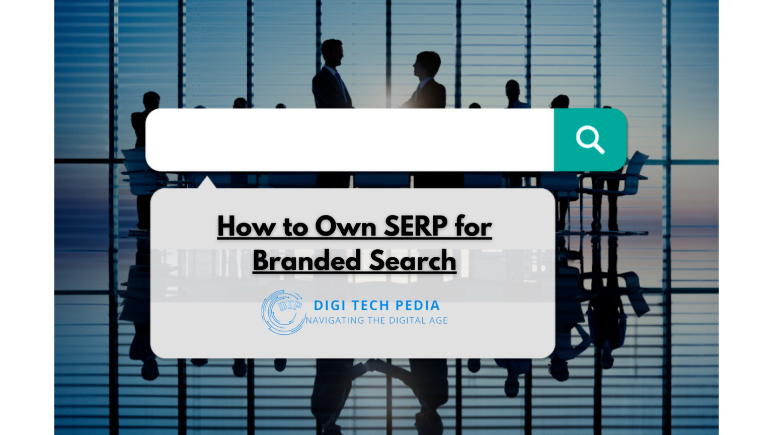 How to Own SERP for Branded Search: A Step-by-Step Guide