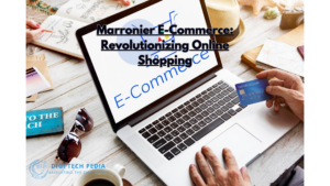 Marronier E-Commerce: Revolutionizing Online Shopping