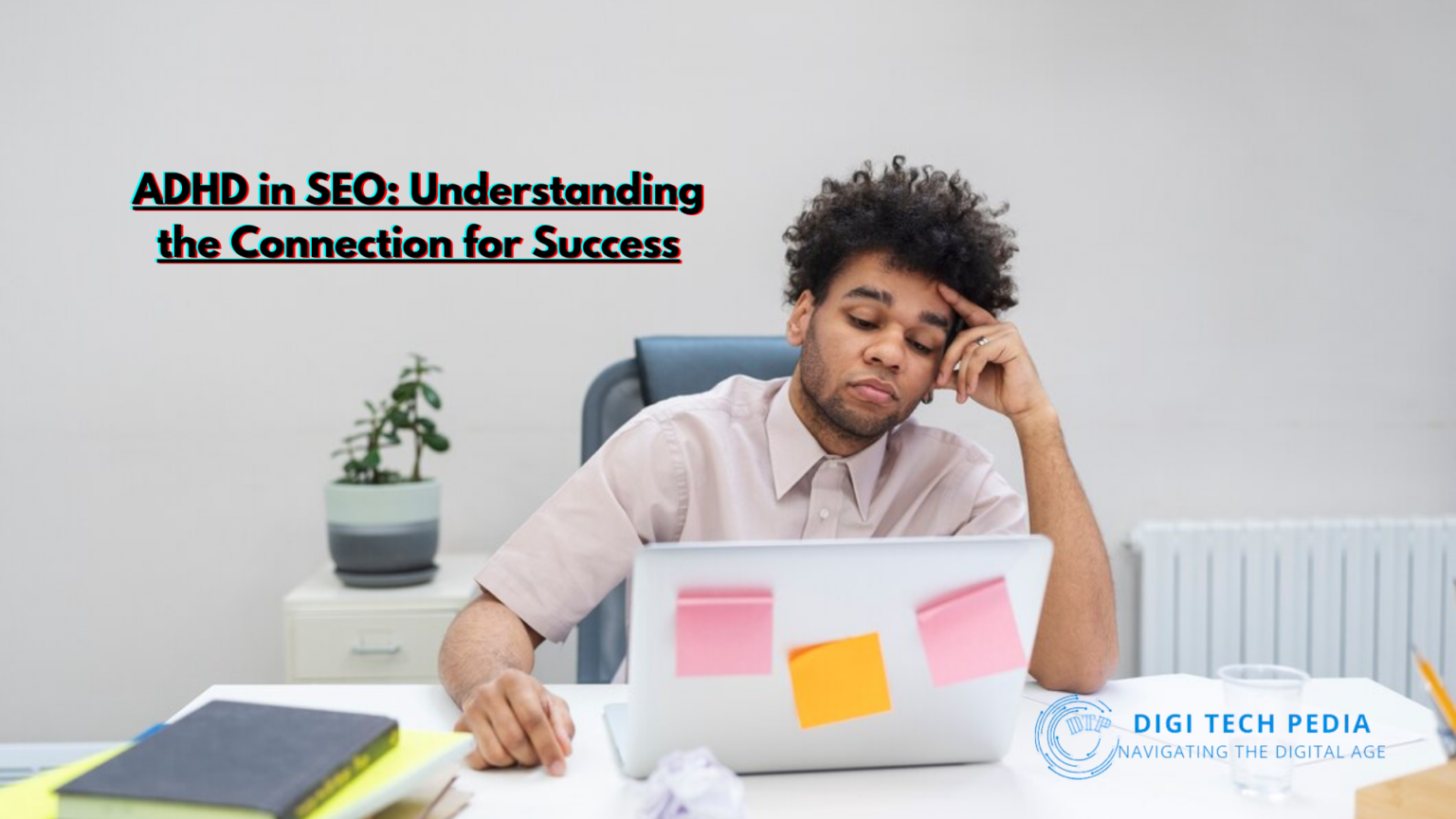 ADHD in SEO: Understanding the Connection for Success